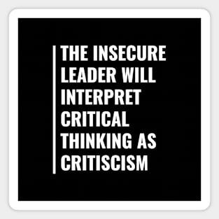 Don't Interpret Critical Thinking With Criticism Magnet